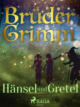Читать Hänsel und Gretel - Brüder Grimm