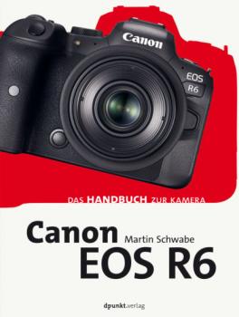 Читать Canon EOS R6 - Martin Schwabe