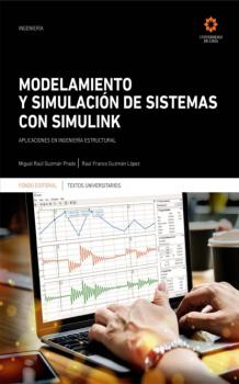 Читать Modelamiento y simulación de sistemas con Simulink - Miguel Raúl Guzmán Prado