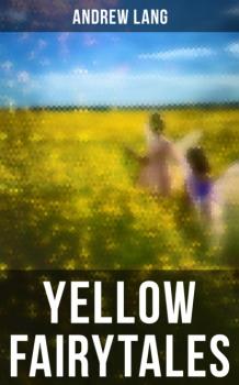 Читать Yellow Fairytales - Andrew Lang