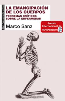 Читать La emancipación de los cuerpos - Marco Sanz