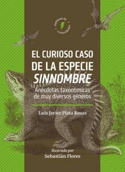 Читать El curioso caso de la especie sinnombre - Luis Javier Plata Rosas
