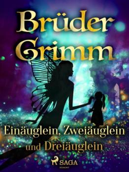 Читать Einäuglein, Zweiäuglein und Dreiäuglein - Brüder Grimm