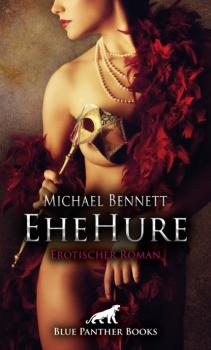 Читать EheHure | Erotischer Roman - Michael Bennett