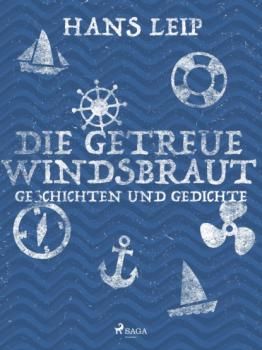 Читать Die getreue Windsbraut - Hans Leip