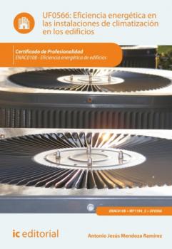 Читать Eficiencia energética en las instalaciones de climatización en los edificios. ENAC0108 - Antonio Jesús Mendoza Ramírez