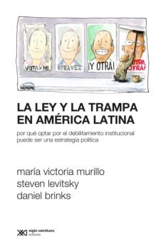Читать La ley y la trampa en América Latina - Steven Levitsky