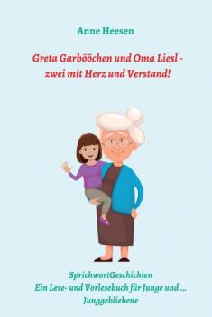 Читать Greta Garbööchen und Oma Liesl - zwei mit Herz und Verstand! - Anne Heesen