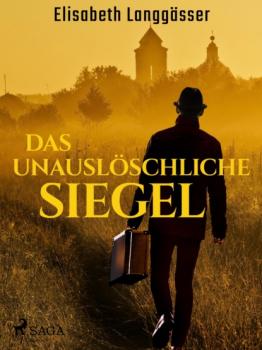 Читать Das unauslöschliche Siegel - Elisabeth Langgässer