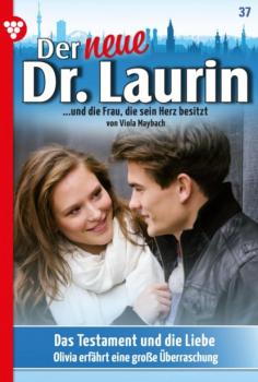 Читать Der neue Dr. Laurin 37 – Arztroman - Viola Maybach