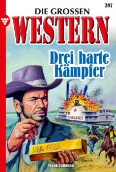 Читать Die großen Western 297 - Frank Callahan