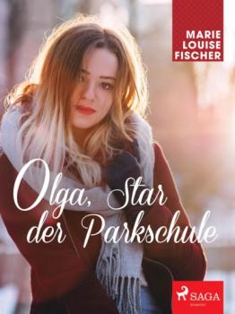 Читать Olga, Star der Parkschule - Marie Louise Fischer