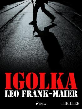 Читать Igolka - Leo Frank-Maier
