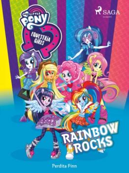 Читать My Little Pony - Equestria Girls - Rainbow Rocks - Perdita Finn