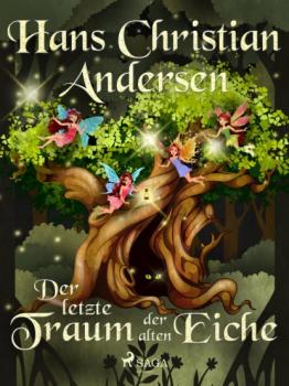 Читать Der letzte Traum der alten Eiche - Hans Christian Andersen