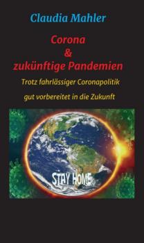 Читать Corona & zukünftige Pandemien - Claudia Mahler