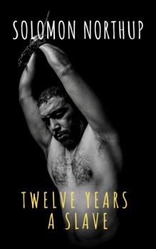 Читать Twelve Years a Slave - Solomon Northup