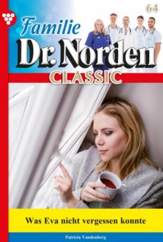 Читать Familie Dr. Norden Classic 64 – Arztroman - Patricia Vandenberg