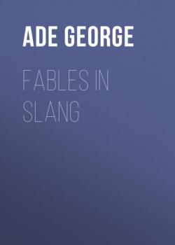 Читать Fables in Slang - Ade George