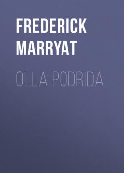 Читать Olla Podrida - Фредерик Марриет