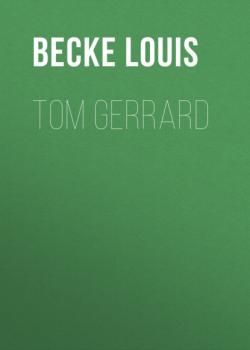 Читать Tom Gerrard - Becke Louis