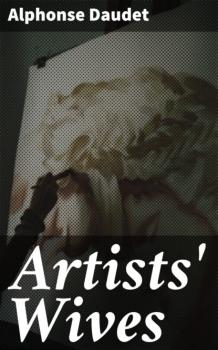 Читать Artists' Wives - Alphonse Daudet