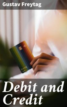 Читать Debit and Credit - Gustav Freytag