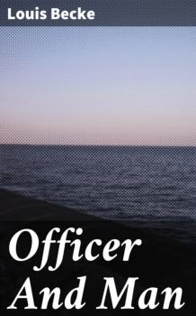 Читать Officer And Man - Becke Louis