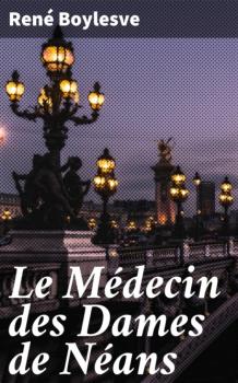 Читать Le Médecin des Dames de Néans - Boylesve René