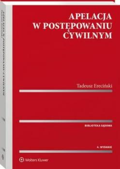 Читать Apelacja w postępowaniu cywilnym - Tadeusz Ereciński
