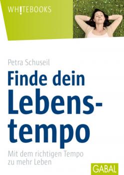 Читать Finde dein Lebenstempo - Petra Schuseil
