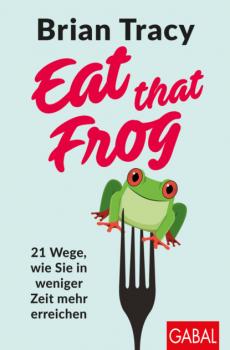 Читать Eat that Frog - Brian Tracy