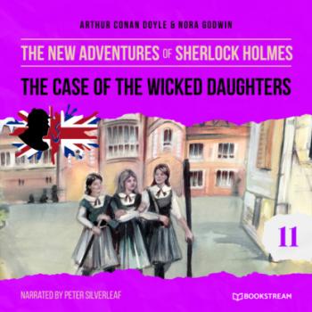 Читать The Case of the Wicked Daughters - The New Adventures of Sherlock Holmes, Episode 11 (Unabridged) - Sir Arthur Conan Doyle