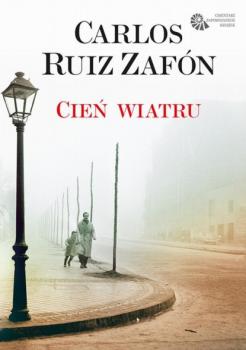 Читать Cień wiatru - Carlos Ruiz Záfon