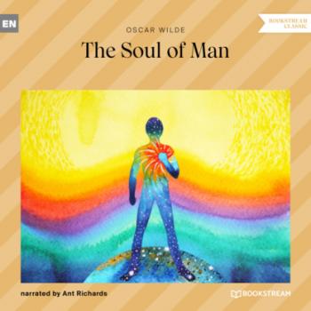 Читать The Soul of Man (Unabridged) - Oscar Wilde