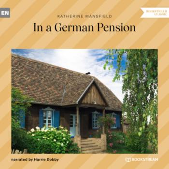 Читать In a German Pension (Unabridged) - Katherine Mansfield