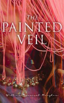 Читать The Painted Veil - Уильям Сомерсет Моэм