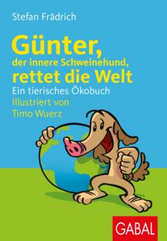 Читать Günter, der innere Schweinehund, rettet die Welt - Stefan Frädrich