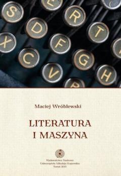 Читать Literatura i maszyna - Maciej Wróblewski