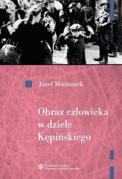 Читать Obraz człowieka w dziele Kępińskiego - Józef Maciuszek