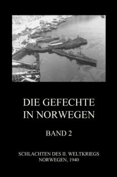 Читать Die Gefechte in Norwegen, Band 2 - Группа авторов