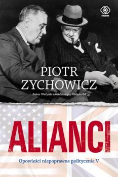 Читать Alianci - Piotr Zychowicz