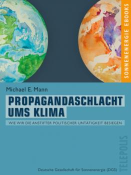 Читать Propagandaschlacht ums Klima (Telepolis) - Michael E. Mann