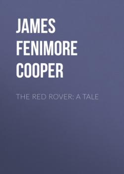 Читать The Red Rover: A Tale - James Fenimore Cooper
