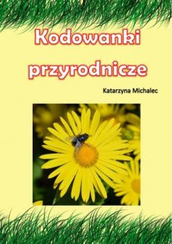 Читать Kodowanki przyrodnicze - Katarzyna Michalec
