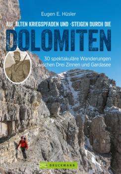 Читать Auf alten Kriegspfaden und -steigen durch die Dolomiten - Eugen E. Hüsler
