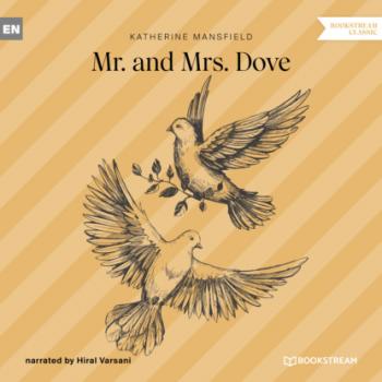 Читать Mr. and Mrs. Dove (Unabridged) - Katherine Mansfield
