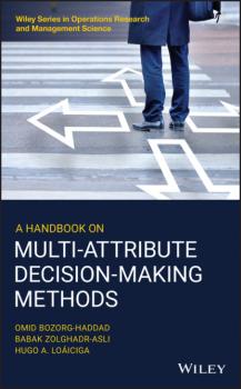 Читать A Handbook on Multi-Attribute Decision-Making Methods - Omid Bozorg-Haddad