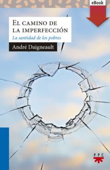 Читать El camino de la imperfección - Andre Daigneault