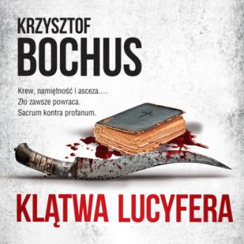 Читать Klątwa Lucyfera - Krzysztof Bochus